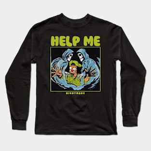 help me - nightmare Long Sleeve T-Shirt